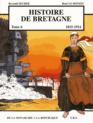 Histoire de Bretagne T6 De la monarchie à la république