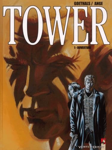 Ouverture, Tower, tome 1