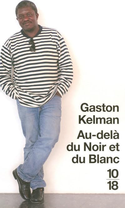 AU-DELA DU NOIR ET DU BLANC