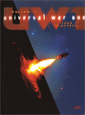 Universal War One, tome 1 : La Genèse