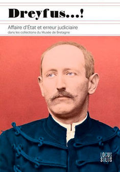 Dreyfus ! Affaire d'état et erreur judiciaire