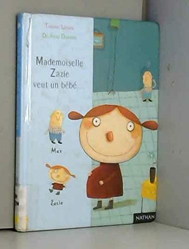 Mademoiselle Zazie veut un bébé...
