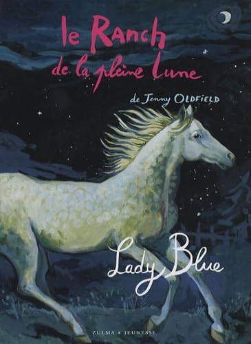 LE RANCH DE LA PLEINE LUNE T5 LADY BLUE