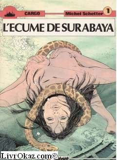 Cargo L'écume de Surabaya [Relié] by Michel Schetter
