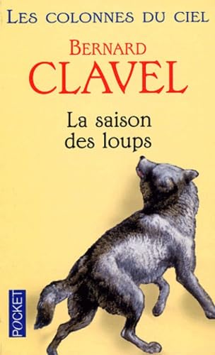 Les Colonnes du ciel : La Saison des loups, tome 1