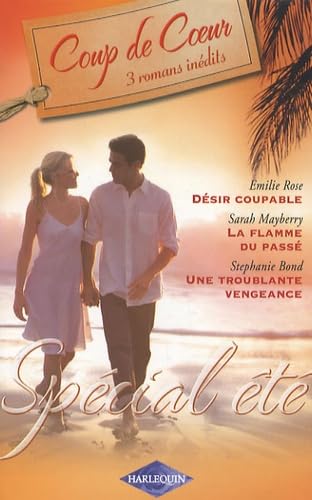 Désir coupable ; La flamme du passé ; Une troublante vengeance