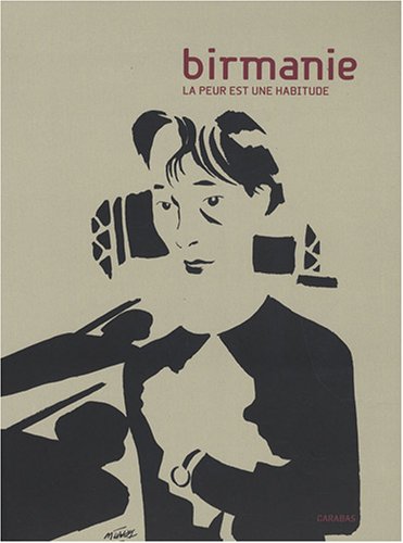 Birmanie: La peur est une habitude