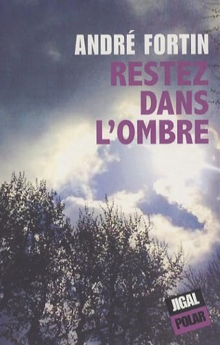 Restez dans l'ombre