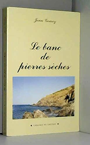 Le banc de pierres sèches