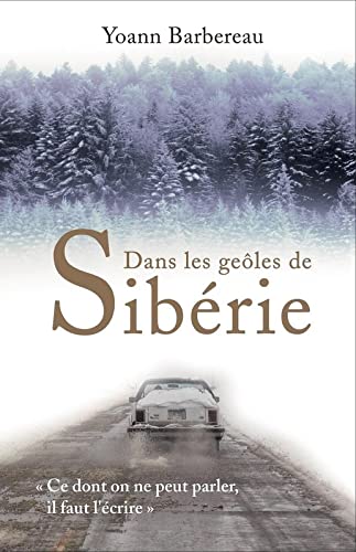 Dans les geôles de Sibérie