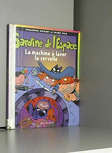 Sardine de l'Espace : La machine à laver la cervelle