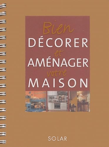 Bien décorer et aménager sa maison