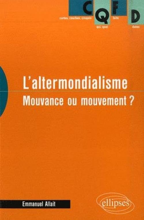 L'altermondialisme : Mouvance ou mouvement ?