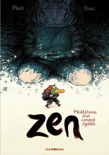 ZEN, MEDITATIONS D'UN CANARD EGOISTE