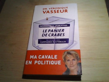 LE PANIER DE CRABES. Les dessous des campagnes électorales