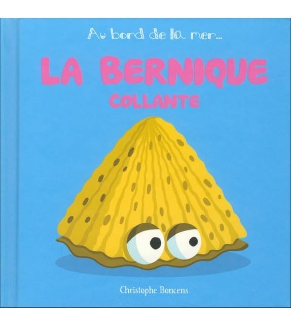 Bord de la Mer - T 19 - la Bernique Collante