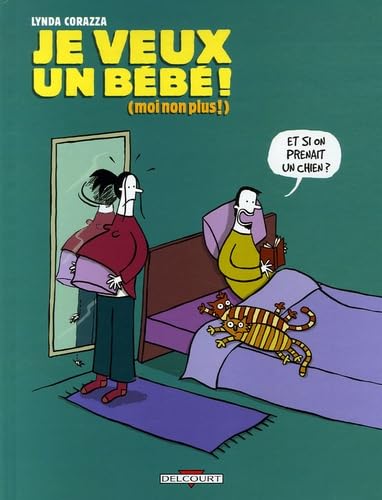 Je veux un bébé !: (Moi non plus !)