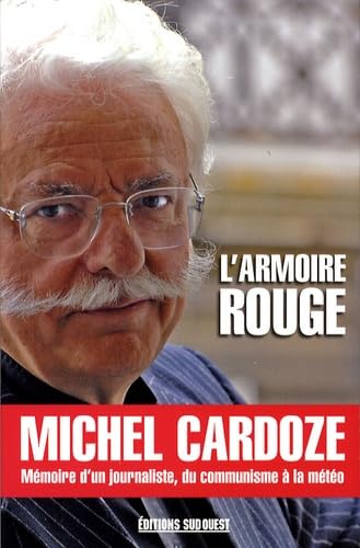 L'Armoire rouge: Mémoires d'un journaliste, du communisme à la météo