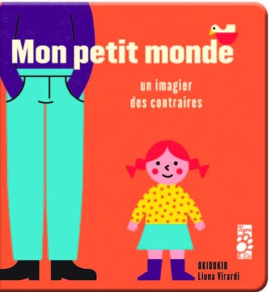 Mon petit monde - Un imagier des contraires