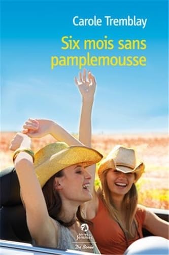 SIX MOIS SANS PAMPLEMOUSSE