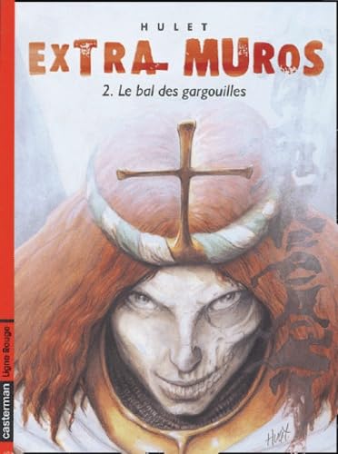 Extra-Muros, cycle de Mordange, volume 2 : Le Bal des gargouilles