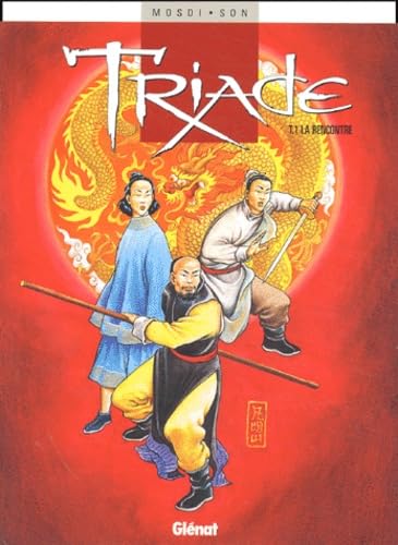 Triade, tome 1 : La Rencontre