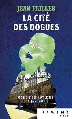 La cité des Dogues : Une enquête de Mary Lester