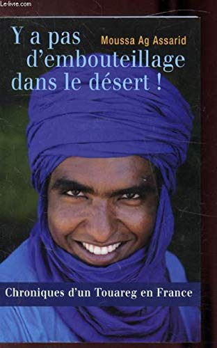 Y a pas d'embouteillage dans le desert