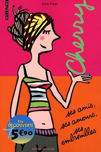 Cherry, ses amis, ses amours, ses embrouilles