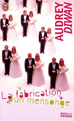 La fabrication d'un mensonge