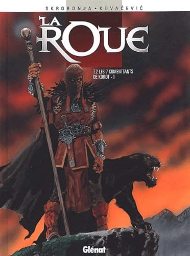 La roue, Tome 2 : Les 7 combattants de Korot : Première partie