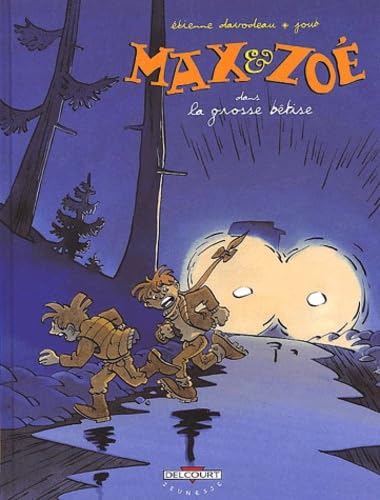 Max & Zoé, tome 4 : La Grosse Bêtise