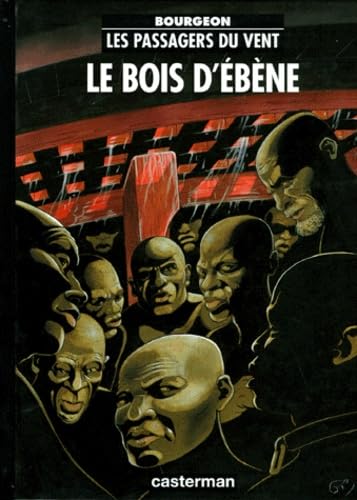 Les Passagers du vent , Tome 5 : Le bois d'ébène