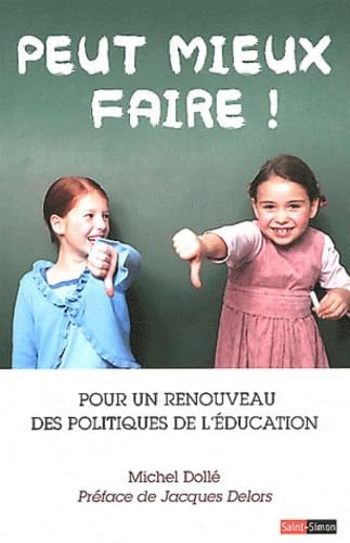 Peut mieux faire ! Pour un renouveau des politiques de l'éducation