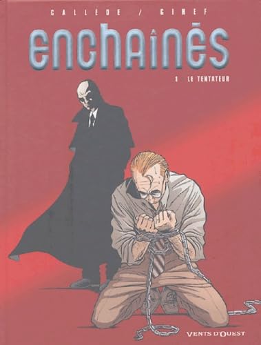 Les Enchaînés, tome 1 : Le Tentateur