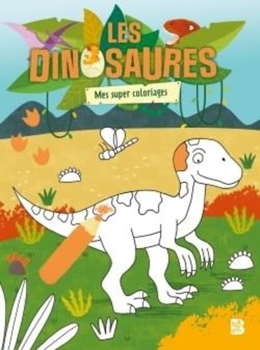 Les dinosaures - Mes super coloriages
