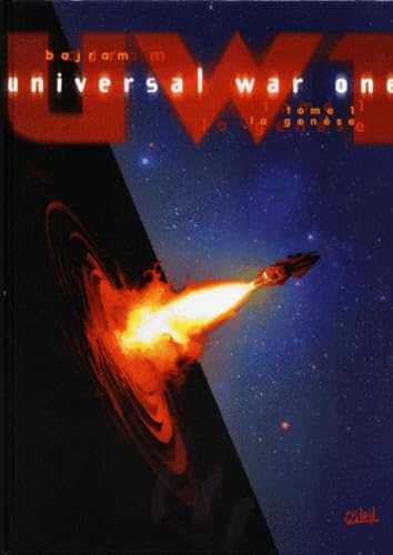 Universal War One, tome 1 : La Genèse