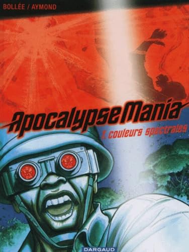 Apocalypse Mania, tome 1 : Couleurs spectrales