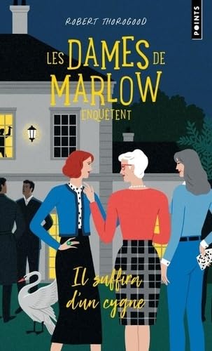 Les Dames de Marlow enquêtent - Tome 2: Il suffira d'un cygne
