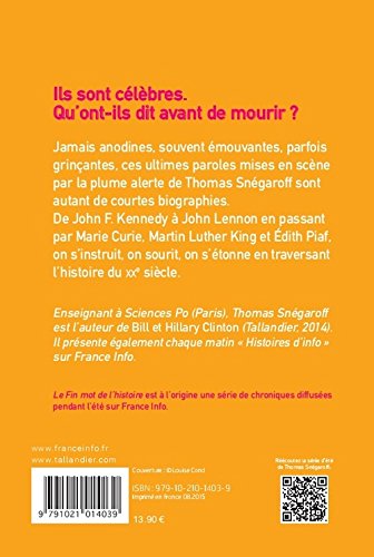 Le fin mot de l'histoire: Ils sont célèbres, qu'ont-ils dit avant de mourir