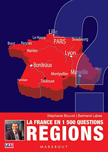 Régions: La France en 1 500 questions