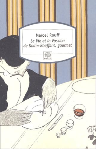 La Vie et la Passion de Dodin-Bouffant, gourmet