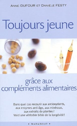 Toujours Jeune Grace Aux Complements Alimentaires