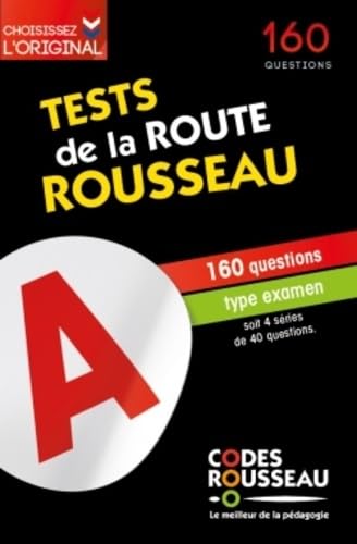 Test de la route Rousseau: 160 questions type examen soit 4 séries de 40 questions