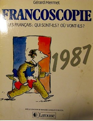 Francoscopie : les français, qui sont-ils ? ou vont-ils ?