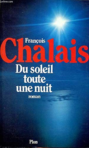 Du soleil toute une nuit / roman