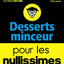 Desserts minceur pour les nullissimes