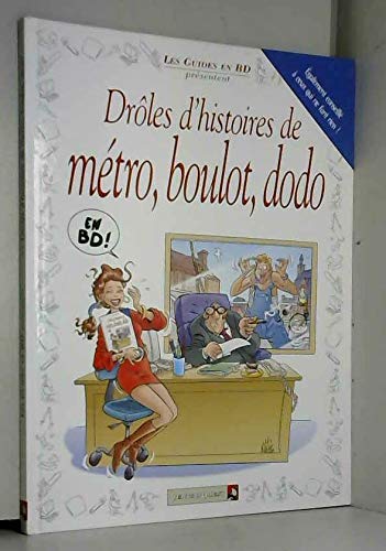 Drôles d'histoires de métro, boulot, dodo
