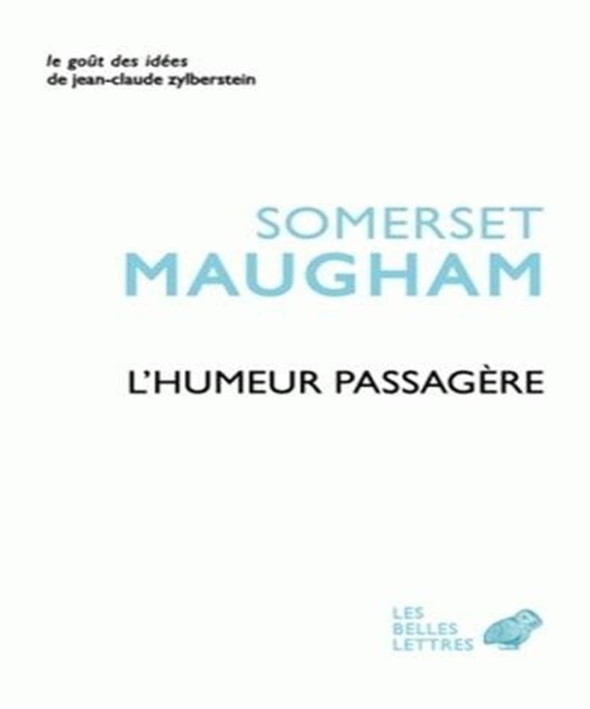 L' Humeur passagère: Suivi de l'Art de la nouvelle