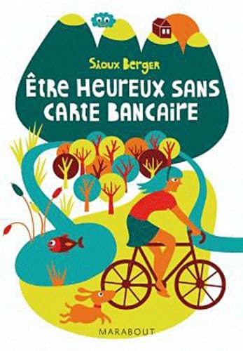 Etre heureux sans carte bancaire